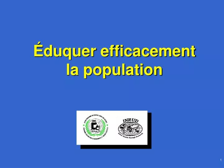 duquer efficacement la population