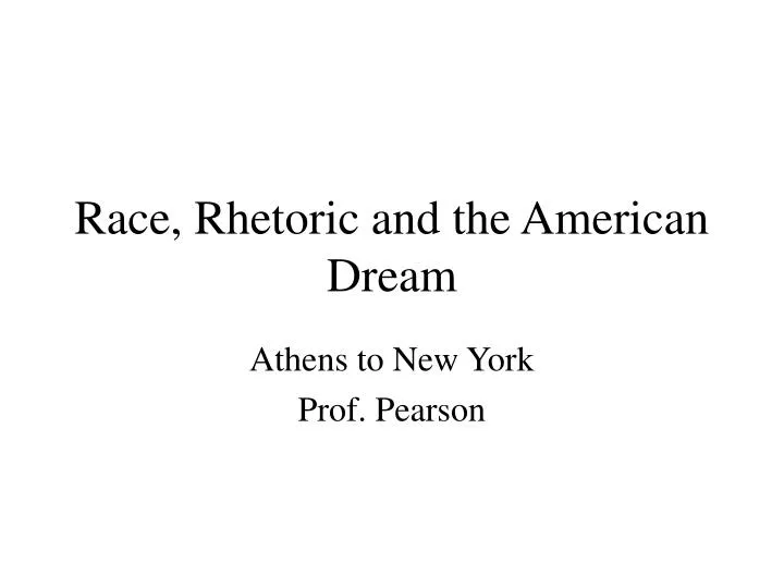race rhetoric and the american dream