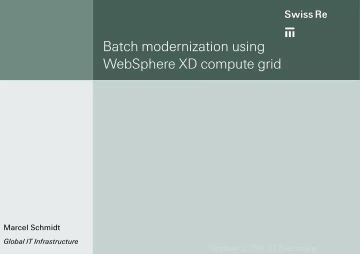 batch modernization using websphere xd compute grid