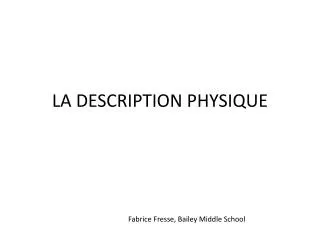 la description physique