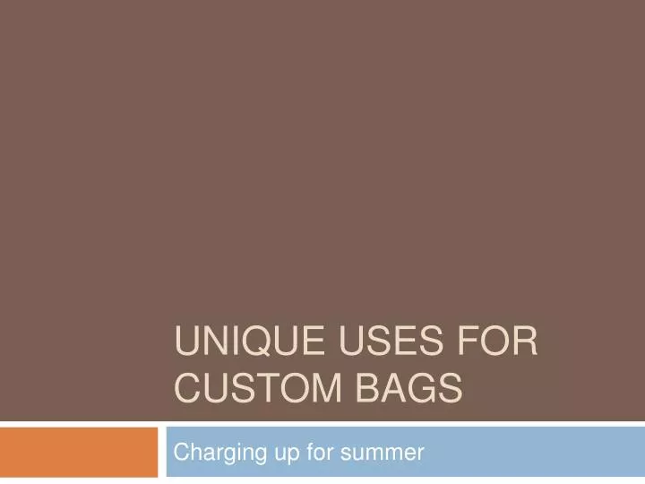 unique uses for custom bags