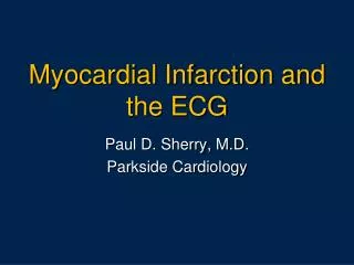 Myocardial Infarction and the ECG