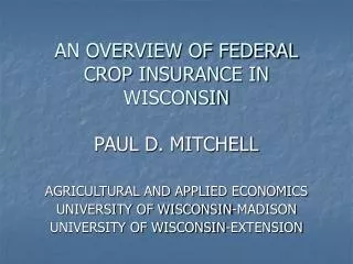 AN OVERVIEW OF FEDERAL CROP INSURANCE IN WISCONSIN