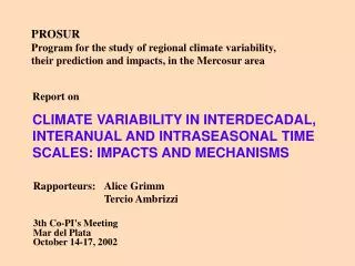 PROSUR Program for the study of regional climate variability, their prediction and impacts, in the Mercosur area