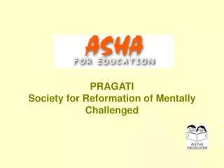 PRAGATI Society for Reformation of Mentally Challenged
