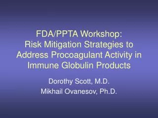 FDA/PPTA Workshop: Risk Mitigation Strategies to Address Procoagulant Activity in Immune Globulin Products