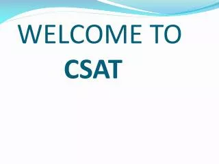 WELCOME TO CSAT