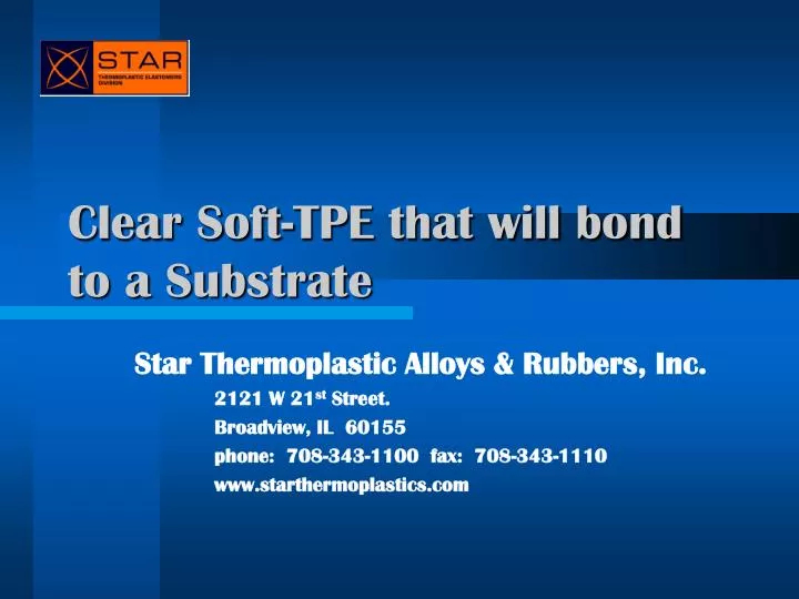 clear soft tpe that will bond to a substrate