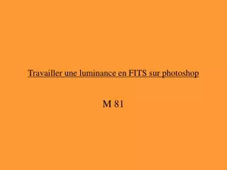 travailler une luminance en fits sur photoshop