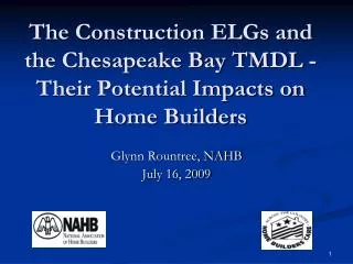 The Construction ELGs and the Chesapeake Bay TMDL - Their Potential Impacts on Home Builders