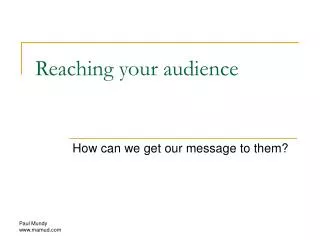 Reaching your audience