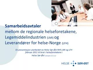 Samarbeidsavtaler mellom de regionale helseforetakene, Legemiddelindustrien (LMI) og Leverandører for helse-Norge (