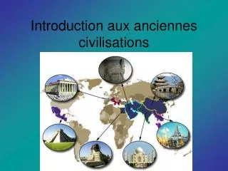 introduction aux anciennes civilisations