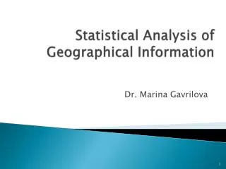 Statistical Analysis of Geographical Information