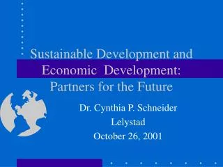 Sustainable Development and Economic Development: Partners for the Future