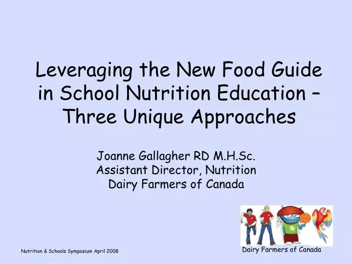 leveraging the new food guide in school nutrition education three unique approaches