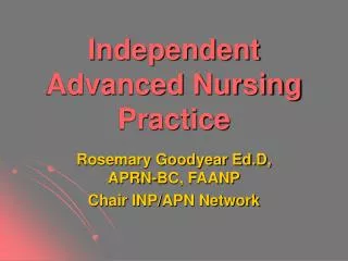 Independent Advanced Nursing Practice