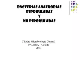 Bacterias Anaerobias Esporuladas y no Esporuladas