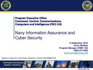15 September 2010 Kevin McNally Program Manager (PMW 130) (858) 537-0682 kevin.mcnally@navy.mil