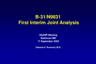 B-31/N9831 First Interim Joint Analysis