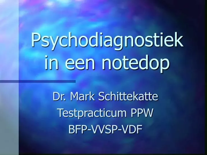 psychodiagnostiek in een notedop