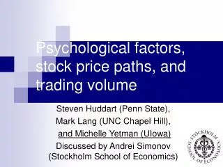 Psychological factors, stock price paths, and trading volume