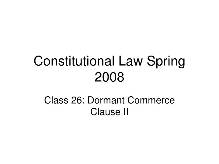 constitutional law spring 2008