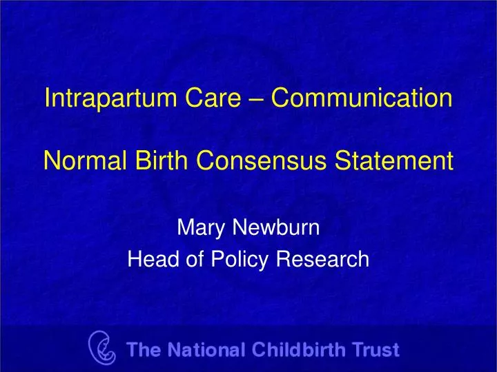 intrapartum care communication normal birth consensus statement