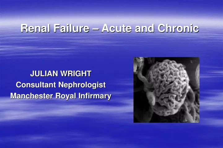 julian wright consultant nephrologist manchester royal infirmary