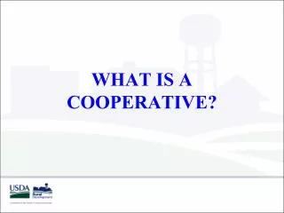 WHAT IS A COOPERATIVE?