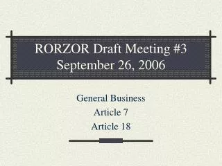 RORZOR Draft Meeting #3 September 26, 2006