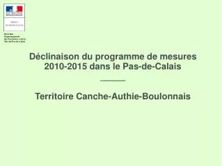 Déclinaison du programme de mesures 2010-2015 dans le Pas-de-Calais _____ Territoire Canche-Authie-Boulonnais