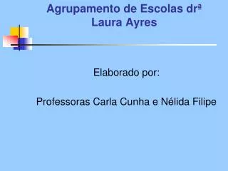 Agrupamento de Escolas drª Laura Ayres