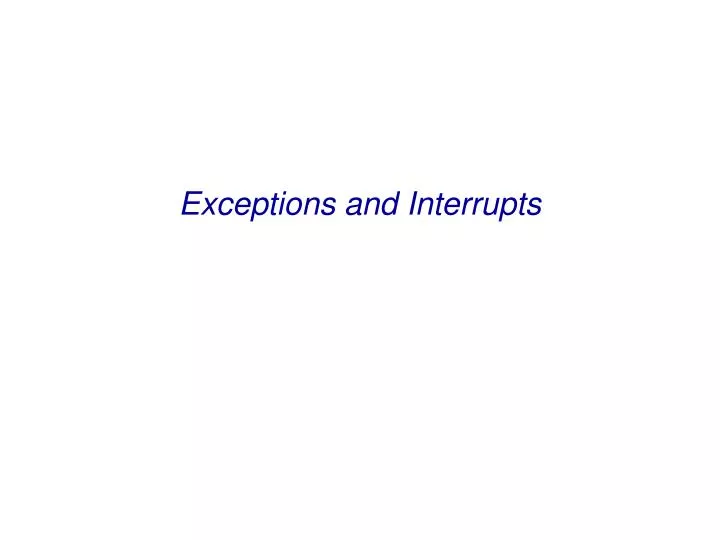 exceptions and interrupts
