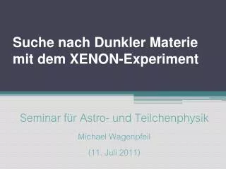 Suche nach Dunkler Materie mit dem XENON-Experiment