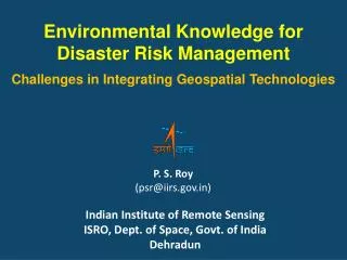 Environmental Knowledge for Disaster Risk Management Challenges in Integrating Geospatial Technologies