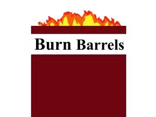 Burn Barrels