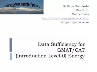 Data Sufficiency	 for GMAT/CAT ( Introduction Level-0) Energy