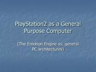 PlayStation2 as a General Purpose Computer