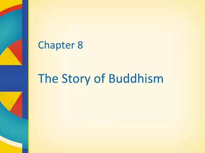 chapter 8 the story of buddhism