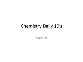 Chemistry Daily 10’s