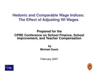 Hedonic and Comparable Wage Indices: The Effect of Adjusting WI Wages