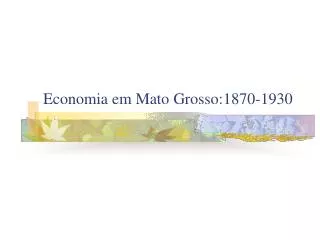 Economia em Mato Grosso:1870-1930