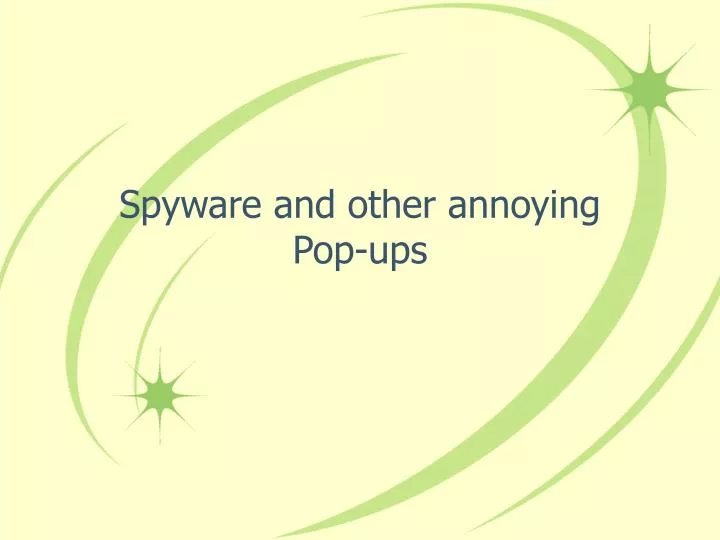 spyware and other annoying pop ups