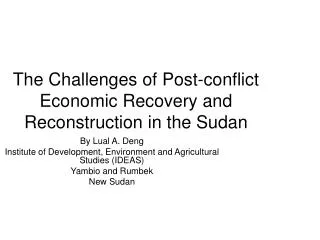 The Challenges of Post-conflict Economic Recovery and Reconstruction in the Sudan