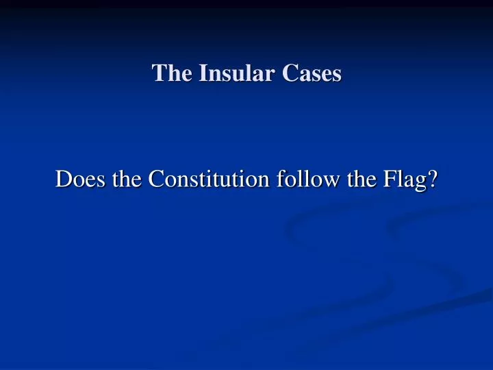 the insular cases