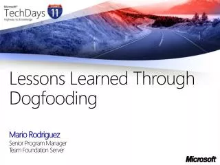 Lessons Learned Through Dogfooding