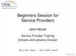 Beginners Session for Service Providers John Noran - slide 1