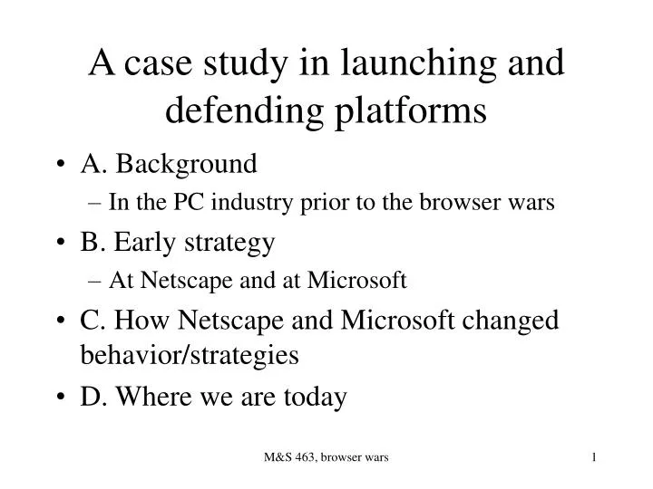 a case study in launching and defending platforms