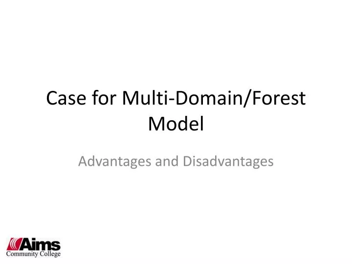 case for multi domain forest model